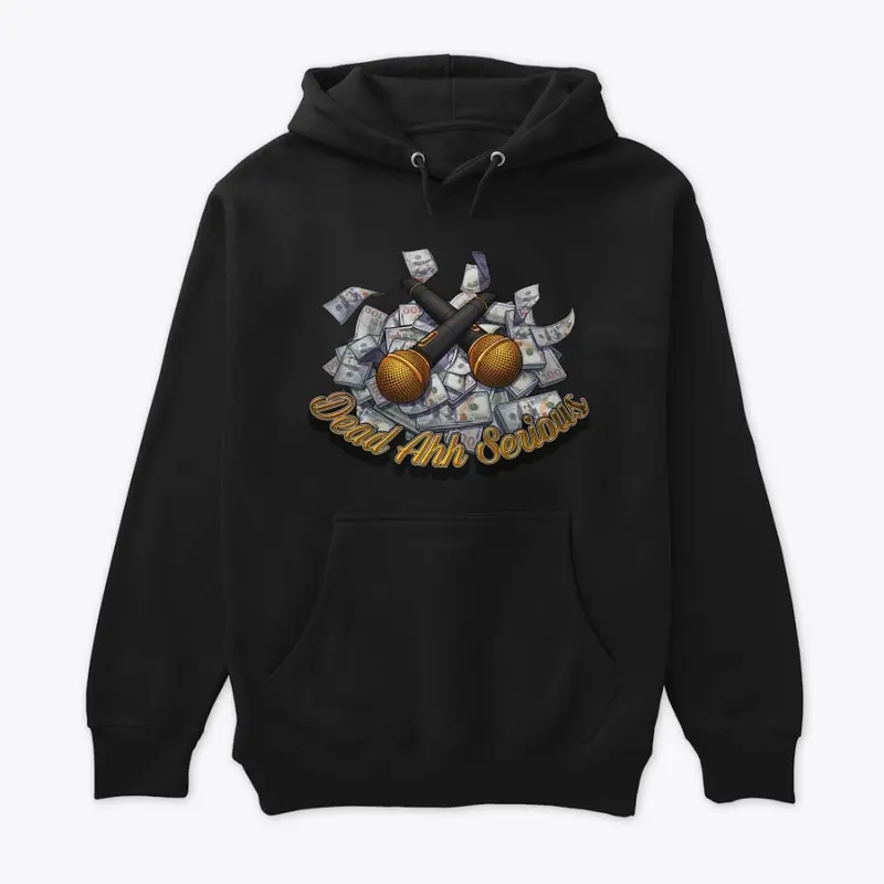 Dead Ahh Serious Podcast Hoodie (Black)